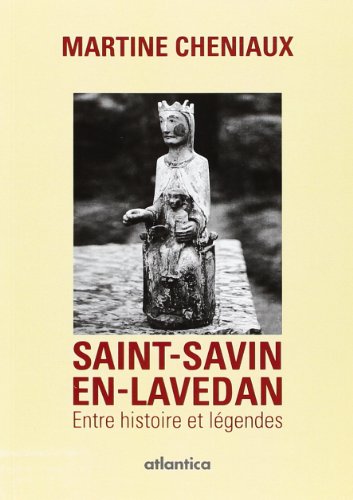 Stock image for Saint-Savin-en-Lavedan, entre histoire et légendes for sale by medimops