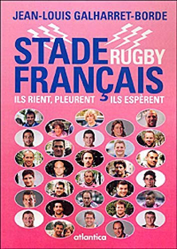 Stock image for Stade Franais Rugby : Ils Rient, Pleurent, Ils Esprent for sale by RECYCLIVRE