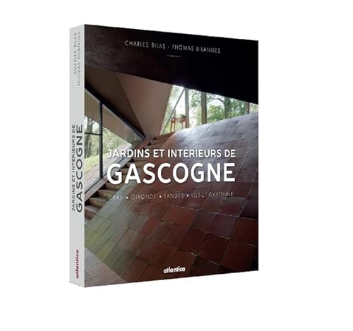 Beispielbild fr jardins et intrieurs de Gascogne: Gers ; Gironde ; landes ; Lot-et-Garonne zum Verkauf von ECOSPHERE