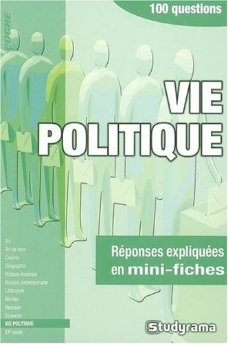 Imagen de archivo de Vie politique : 100 questions a la venta por Ammareal