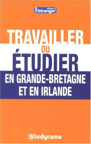 Beispielbild fr Vivre ou travailler en Grande-Bretagne et en Irlande zum Verkauf von Ammareal