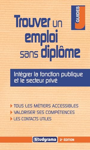 Beispielbild fr Trouver un emploi sans diplme zum Verkauf von Ammareal