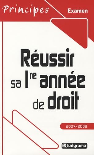 Imagen de archivo de REUSSIR SA PREMIERE ANNEE DE DROIT (EDITION 2007-2008) a la venta por Chapitre.com : livres et presse ancienne