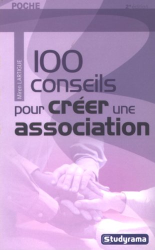 Stock image for 100 conseils pour crer son association for sale by Ammareal