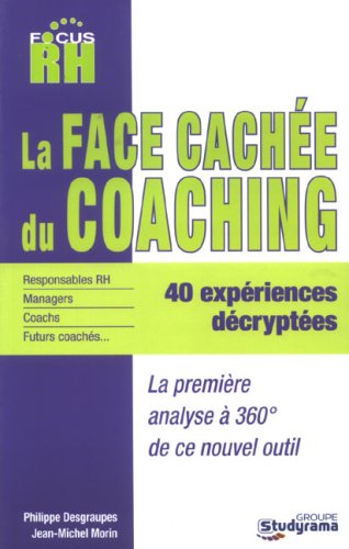 9782759001583: La face cache du coaching: 40 Expriences dcryptes