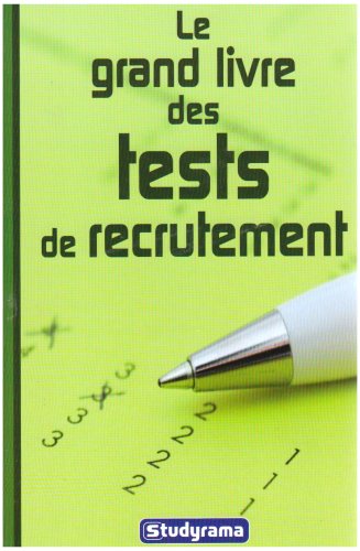 Beispielbild fr Le grand livre des tests de recrutement zum Verkauf von Ammareal