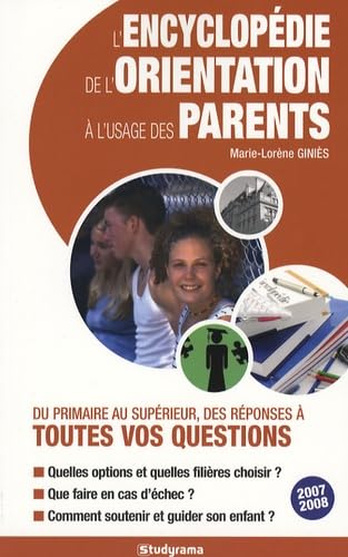 L'encyclopédie de l'orientation à l'usage des parents