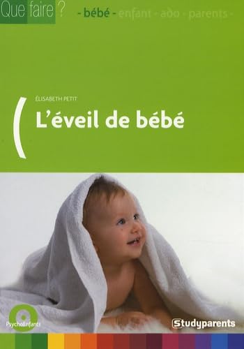 Beispielbild fr L'veil de bb zum Verkauf von Ammareal