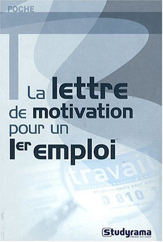 Imagen de archivo de La lettre de moitivation pour un emploi a la venta por A TOUT LIVRE