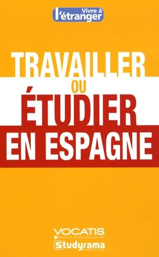 Beispielbild fr Travailler ou tudier en Espagne zum Verkauf von Revaluation Books