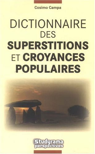 Beispielbild fr Le dictionnaire des superstitions et croyances populaires zum Verkauf von Ammareal