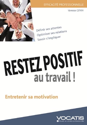 Stock image for Restez positif au travail ! for sale by Ammareal