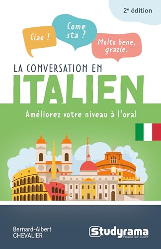 9782759012152: La conversation en italien: Amliorez votre niveau  l'oral