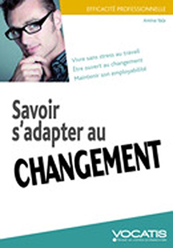 Beispielbild fr Savoir s'adapter au changement zum Verkauf von medimops