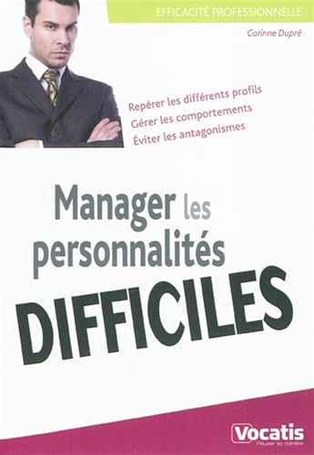 Beispielbild fr Manager les personnalits difficiles zum Verkauf von Ammareal