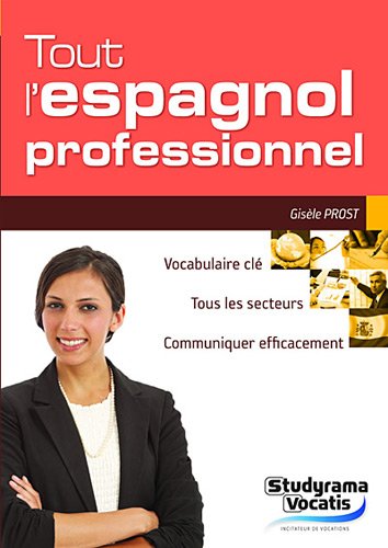 Stock image for Tout l'espagnol professionnel for sale by Goldstone Books