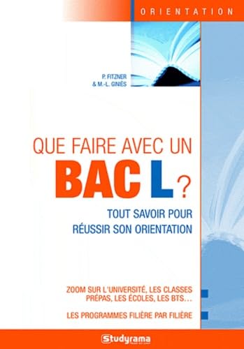 9782759014958: Que faire avec un bac L ?: Tout savoir pour russir son orientation