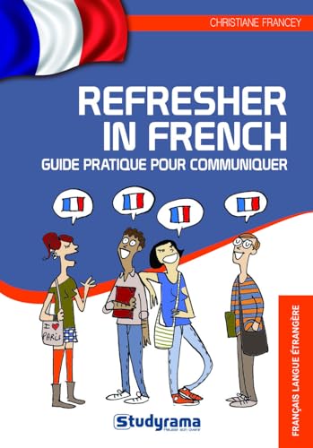 Beispielbild fr Refresher in French: Guide pratique pour communiquer zum Verkauf von WorldofBooks