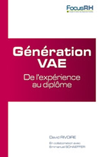 Beispielbild fr Gnration VAE : De l'exprience au diplme zum Verkauf von Ammareal