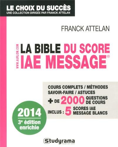 Beispielbild fr La Bible du Score IAE Message : Admissions 2014 zum Verkauf von Ammareal