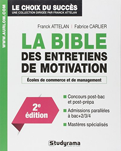 Beispielbild fr La Bible Des Entretiens De Motivation : coles De Commerce Et De Management zum Verkauf von RECYCLIVRE