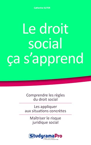 9782759032877: Le droit social, a s'apprend !: Comprendre les rgles du droit social, les appliquer aux situations concrtes