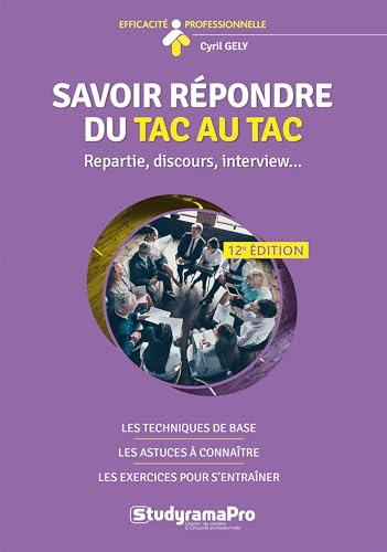 Beispielbild fr Savoir rpondre du tac au tac : Rpartir, discours, interview zum Verkauf von medimops