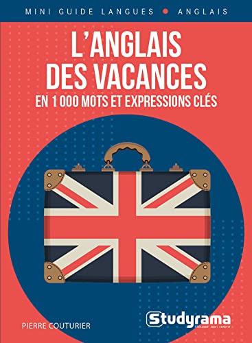 Imagen de archivo de L'anglais des vacances en 1 000 mots et expressions cls a la venta por Librairie Th  la page