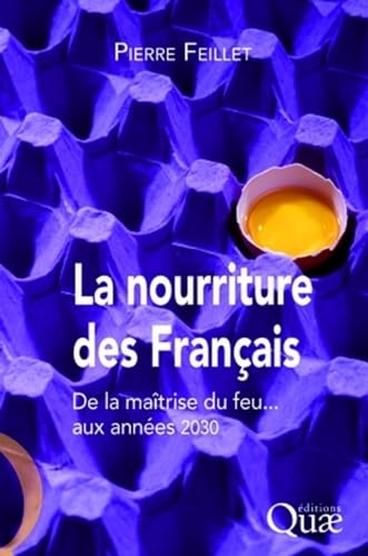 9782759200498: La nourriture des franais: De la matrise du feu... aux annes 2030.