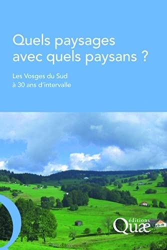 Beispielbild fr Quels paysages avec quels paysans ?: Les Vosges du Sud  30 ans d'intervalle. [Broch] Brossier, Jacques; Brun, Andr; Deffontaines, Jean-Pierre; Fiorelli, Jean-Louis; Osty, Pierre-Louis; Petit, Michel; Roux, Marc et Leclerc, Vronique zum Verkauf von Au bon livre