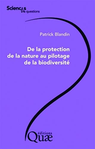 Stock image for De la protection de la nature au pilotage de la biodiversit for sale by Chapitre.com : livres et presse ancienne