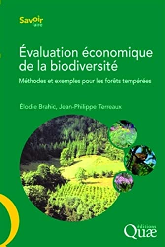 9782759203802: Evaluation conomique de la biodiversit: Mthodes et exemples pour les forts tempres