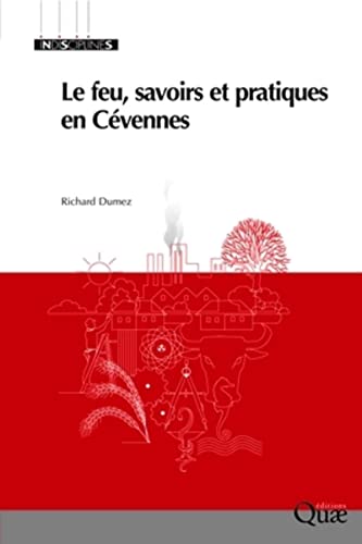 Stock image for Le feu, savoirs et pratiques en Cvennes for sale by Chapitre.com : livres et presse ancienne