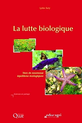 Stock image for Lutte biologique: Vers de nouveaux quilibres cologiques for sale by Gallix