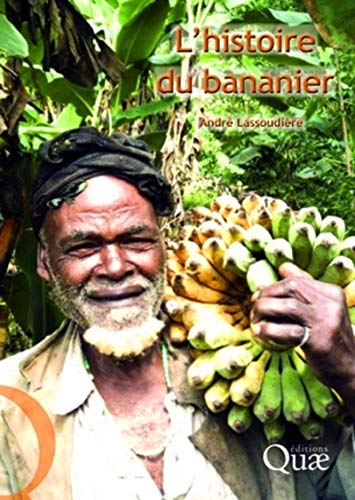 Stock image for Histoire du bananier for sale by LeLivreVert