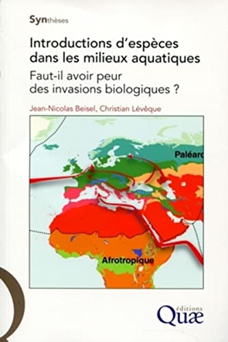 9782759208449: Introductions d'espces dans les milieux aquatiques: Faut-il avoir peur des invasions biologiques ? (Synthses)