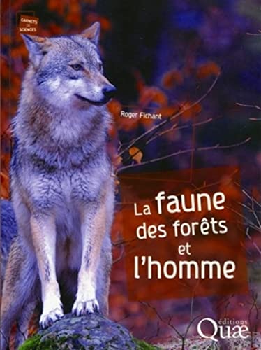 Beispielbild fr La faune des forts et l'homme zum Verkauf von Gallix
