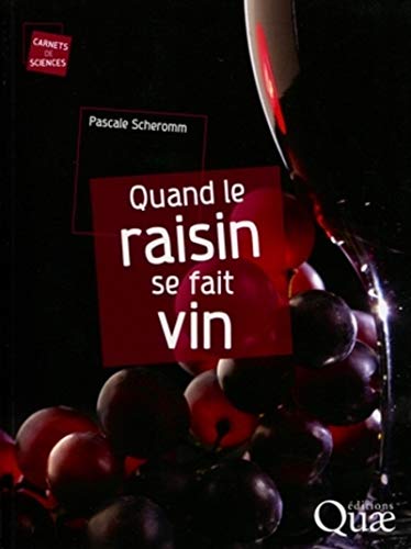 9782759209316: Quand le raisin se fait vin