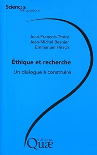 Beispielbild fr Ethique et recherche : Un dialogue  construire Thry, Jean-Franois; Besnier, Jean-Michel et Hirsch, Emmanuel zum Verkauf von BIBLIO-NET