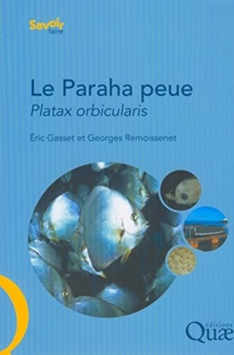 Stock image for Le paraha peue. Platax orbicularis: Biologie, pche, aquaculture et march for sale by Ammareal