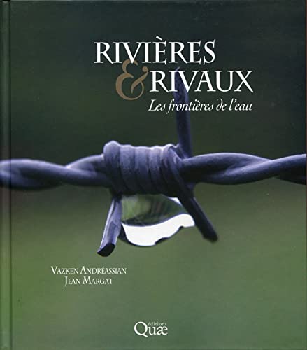 Beispielbild fr Rivires et rivaux: Les frontires de l'eau. zum Verkauf von Ammareal