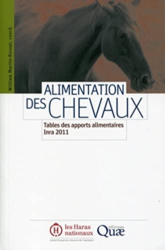 Stock image for Alimentation Des Chevaux : Tables D'apports Alimentaires Inra 2011 for sale by RECYCLIVRE