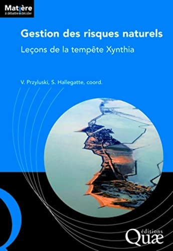 Stock image for Gestion des risques naturels: Leons de la tempte Xynthia. for sale by Gallix