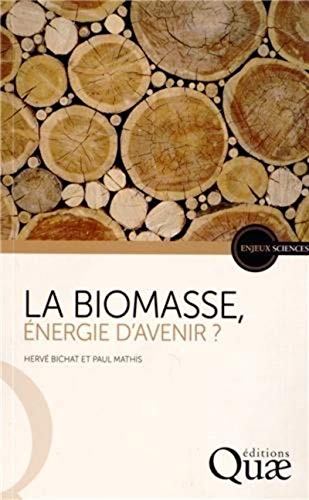 Beispielbild fr La biomasse, nergie d'avenir ? zum Verkauf von Ammareal