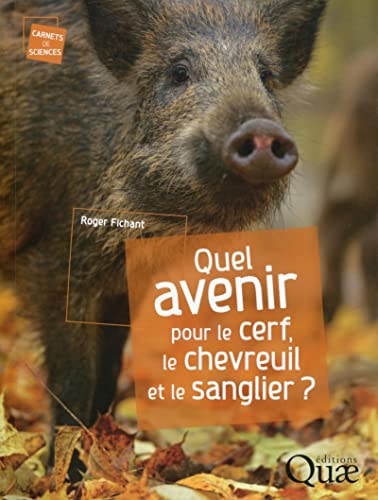 Beispielbild fr Quel avenir pour le cerf, le chevreuil et le sanglier ? zum Verkauf von Ammareal