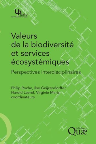 Beispielbild fr Valeurs de la biodiversit et services cosystmiques / Perspectives interdisciplinaires. zum Verkauf von LiLi - La Libert des Livres