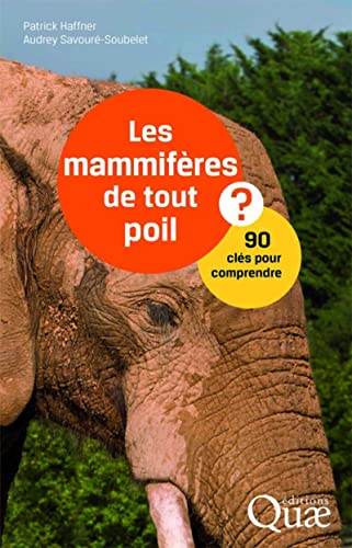 Beispielbild fr Les Mammifres De Tout Poil : 90 Cls Pour Comprendre zum Verkauf von RECYCLIVRE