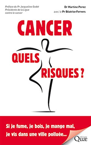 Beispielbild fr Cancer : Quels Risques ? : Si Je Fume, Je Bois, Je Mange Mal, Je Vis Dans Une Ville Pollue. zum Verkauf von RECYCLIVRE