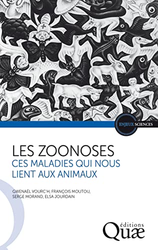 Beispielbild fr Les zoonoses - Ces maladies qui nous lient aux animaux [Broch] Gwenal Vourc'h; Moutou, Franois; Morand, Serge et Jourdain, Elsa zum Verkauf von Au bon livre