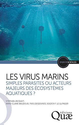 Stock image for les virus marins : simples parasites ou acteurs majeurs des cosystmes aquatiques ? for sale by Chapitre.com : livres et presse ancienne